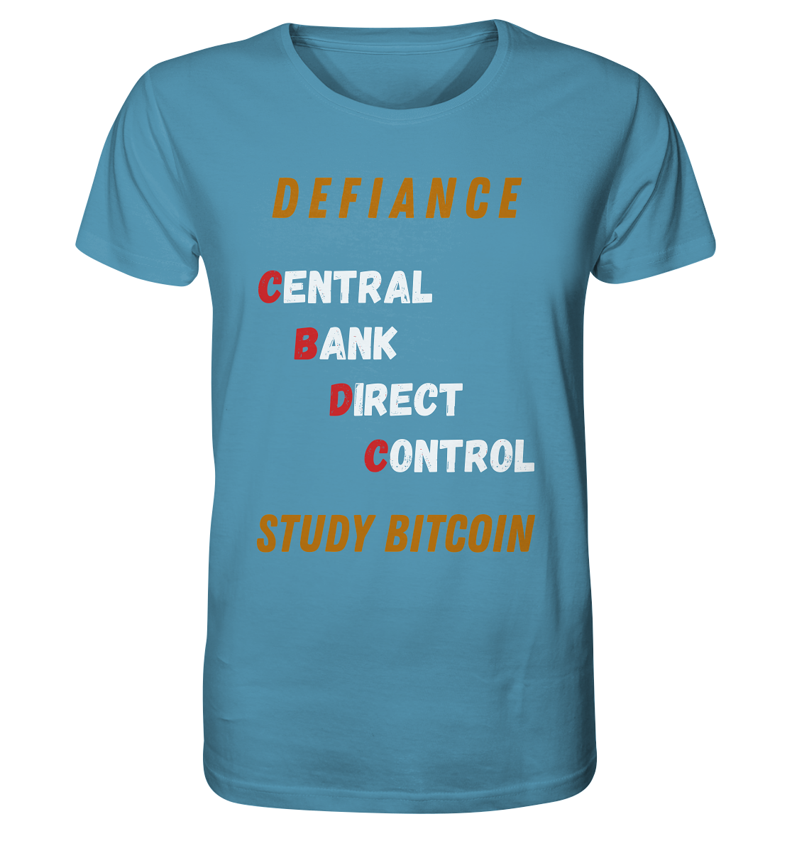 CENTRAL BANK DIRECT CONTROL - DEFIANCE - STUDY BITCOIN - Organic Shirt