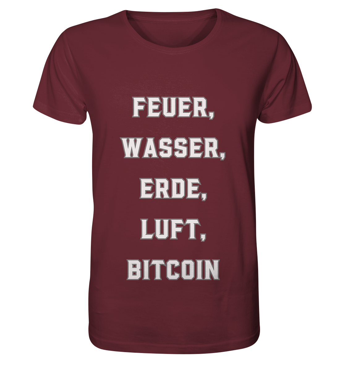 FEUER, WASSER, ERDE, LUFT, BITCOIN - Organic Shirt