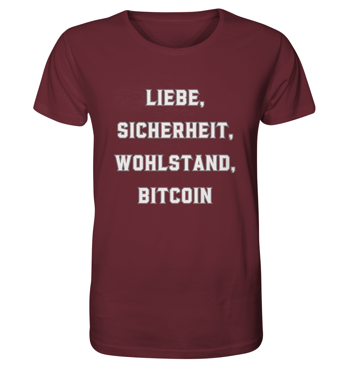 LIEBE, SICHERHEIT, WOHLSTAND, BITCOIN  - Organic Shirt