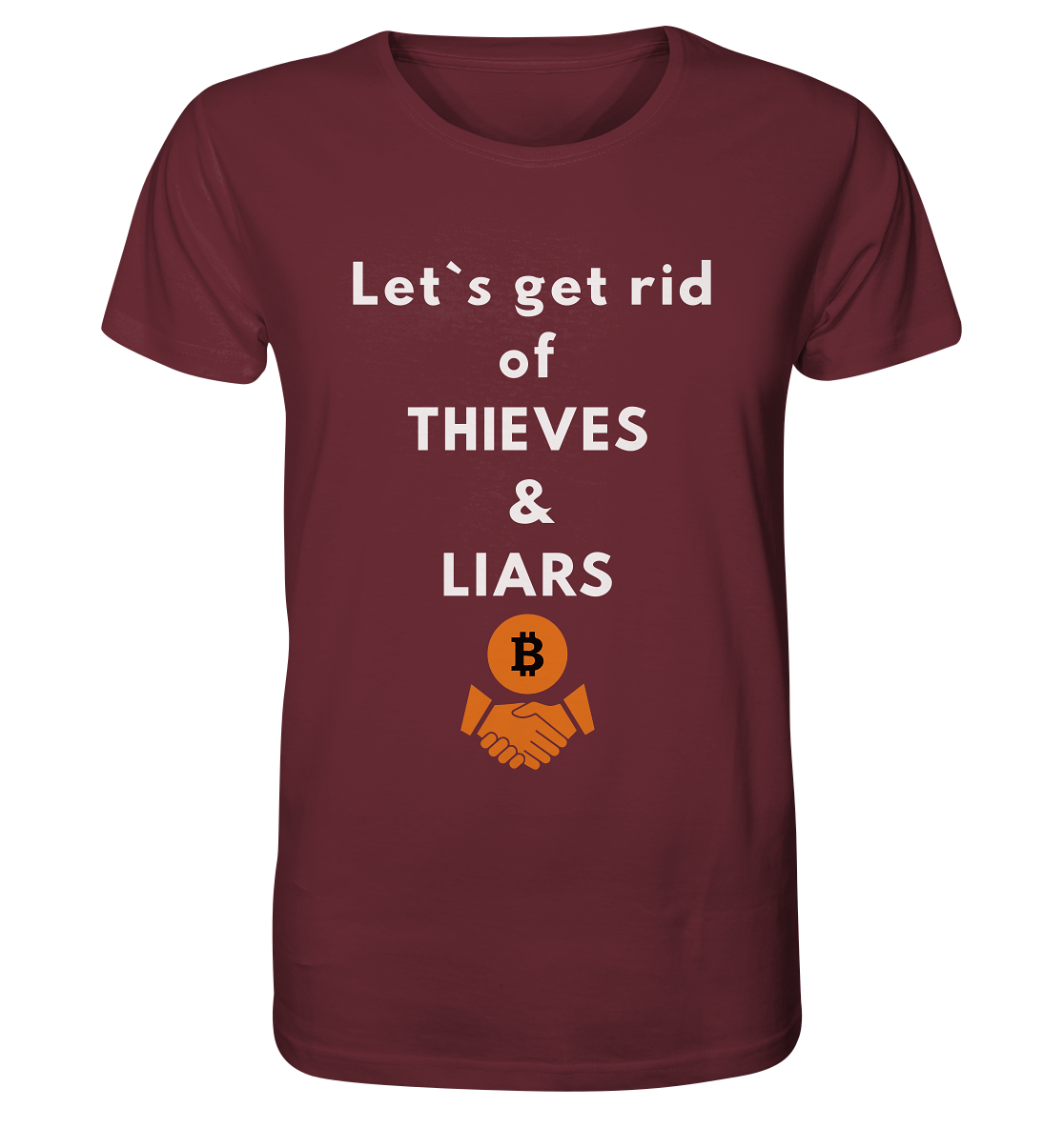 Let`s get rid of THIEVES & LIARS - Organic Shirt