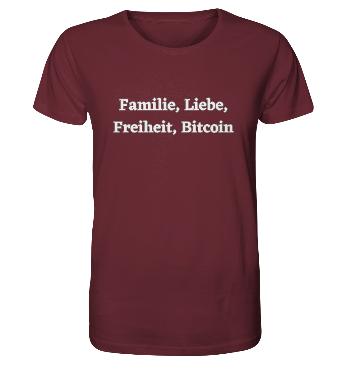 Familie, Liebe, Freiheit, Bitcoin - Organic Shirt