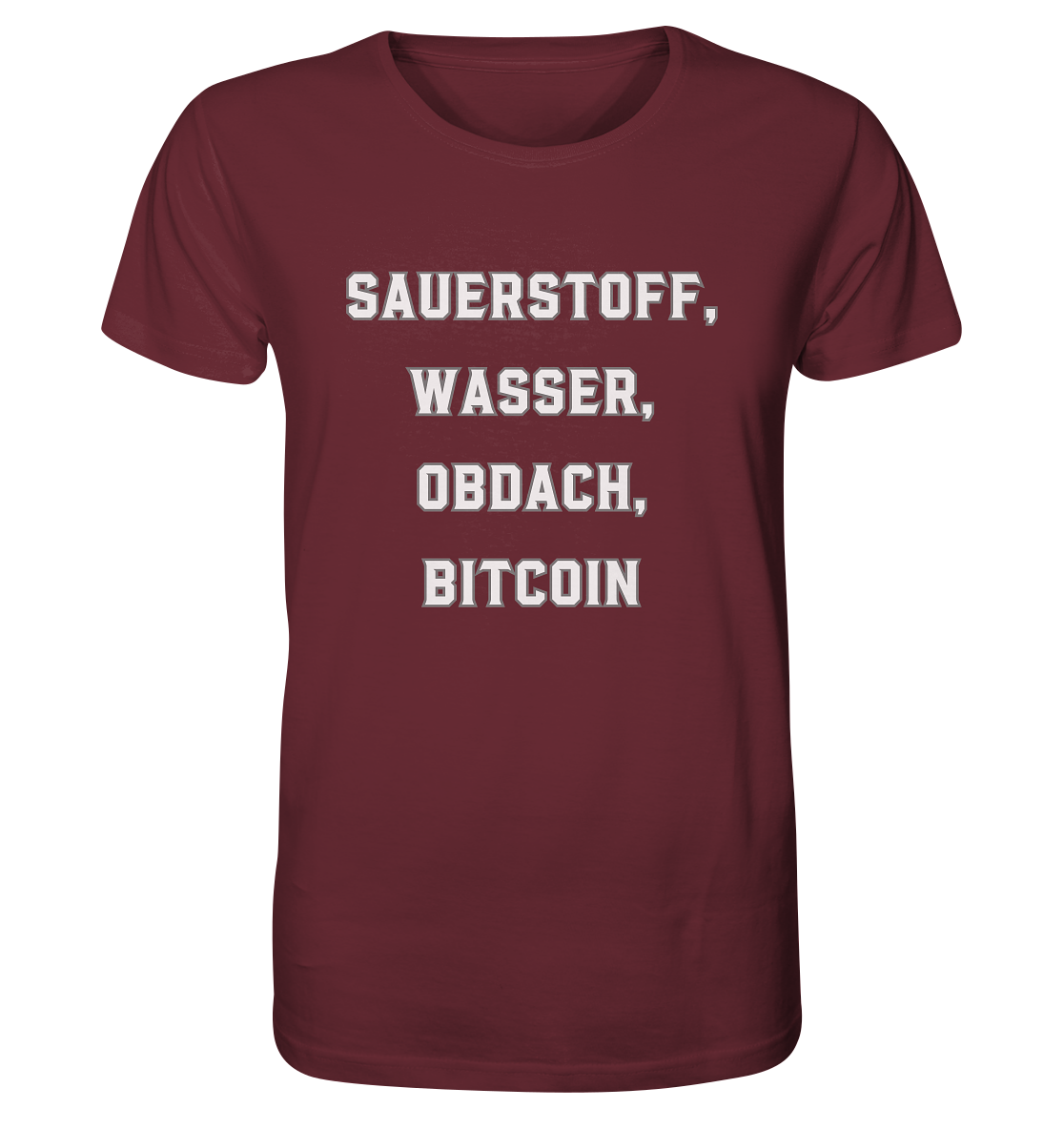 SAUERSTOFF, WASSER, OBDACH, BITCOIN - Organic Shirt