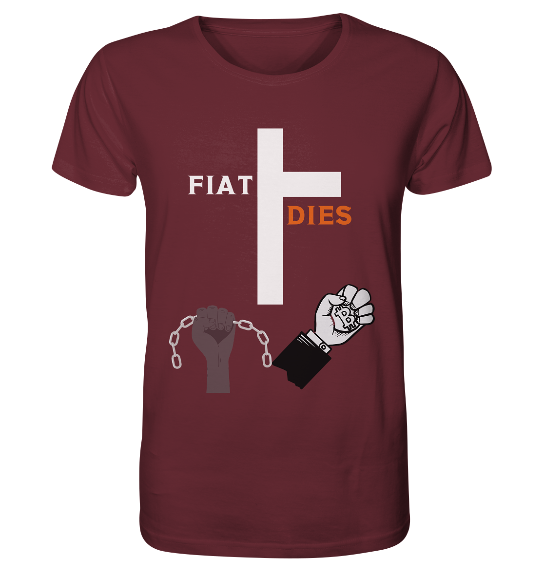 FIAT DIES (Kreuz + gesprengte Ketten & Hand mit Bitcoin) - Organic Shirt