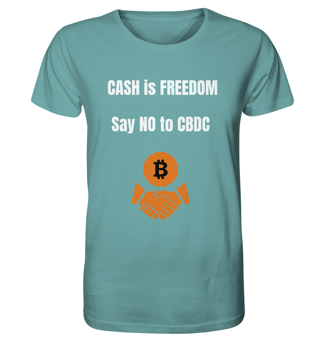 CASH is FREEDOM - say NO to CBDC - Organic Shirt