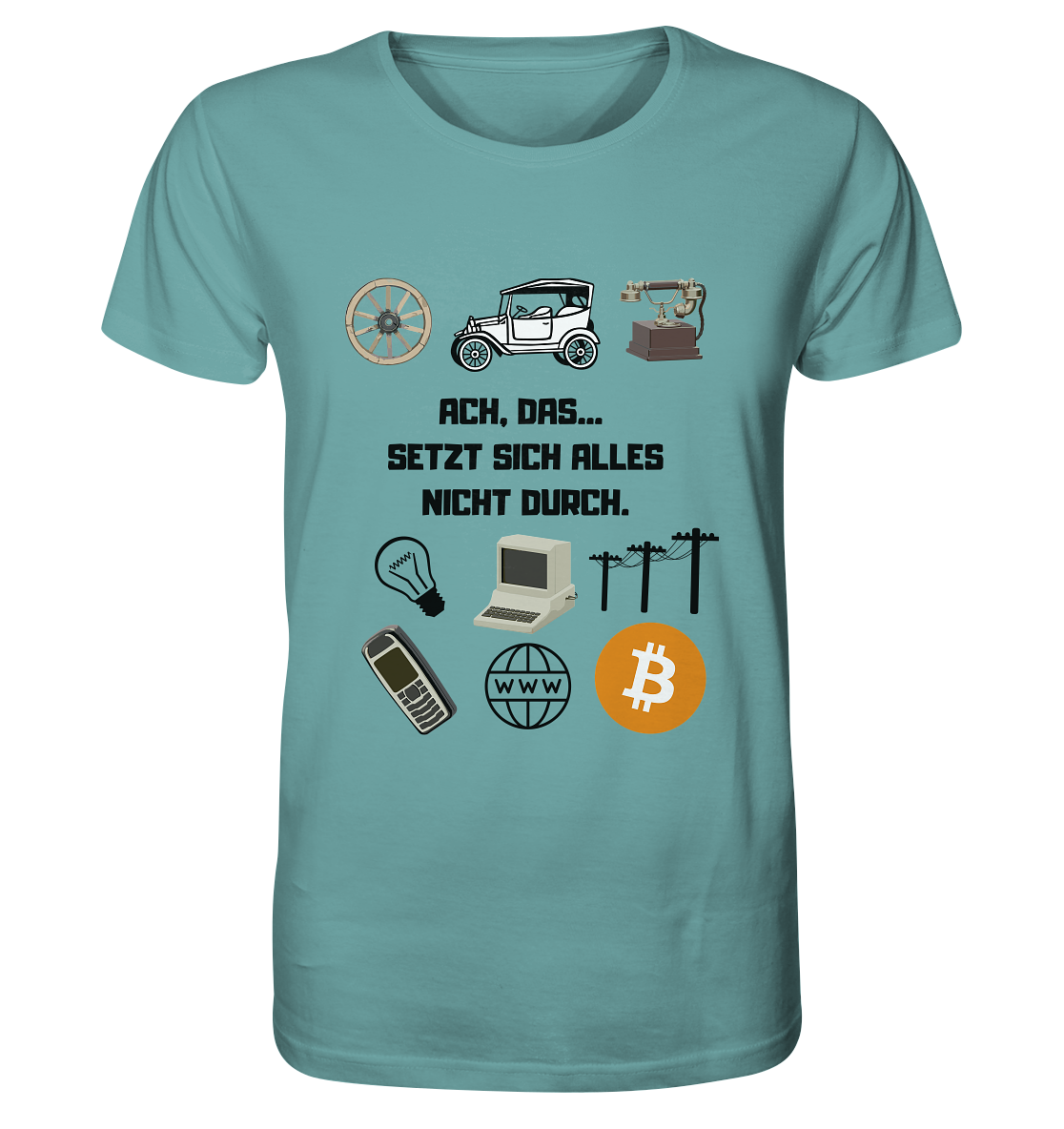 ACH, DAS SETZT SICH ALLES NICHT DURCH. (8 Grafiken, BTC Symbol) - Organic Shirt