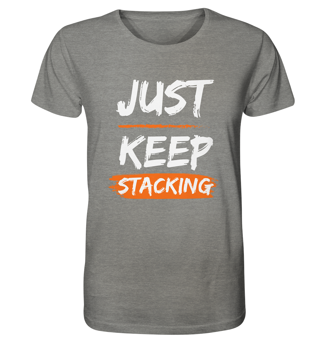 JUST KEEP STACKING - Organic Shirt