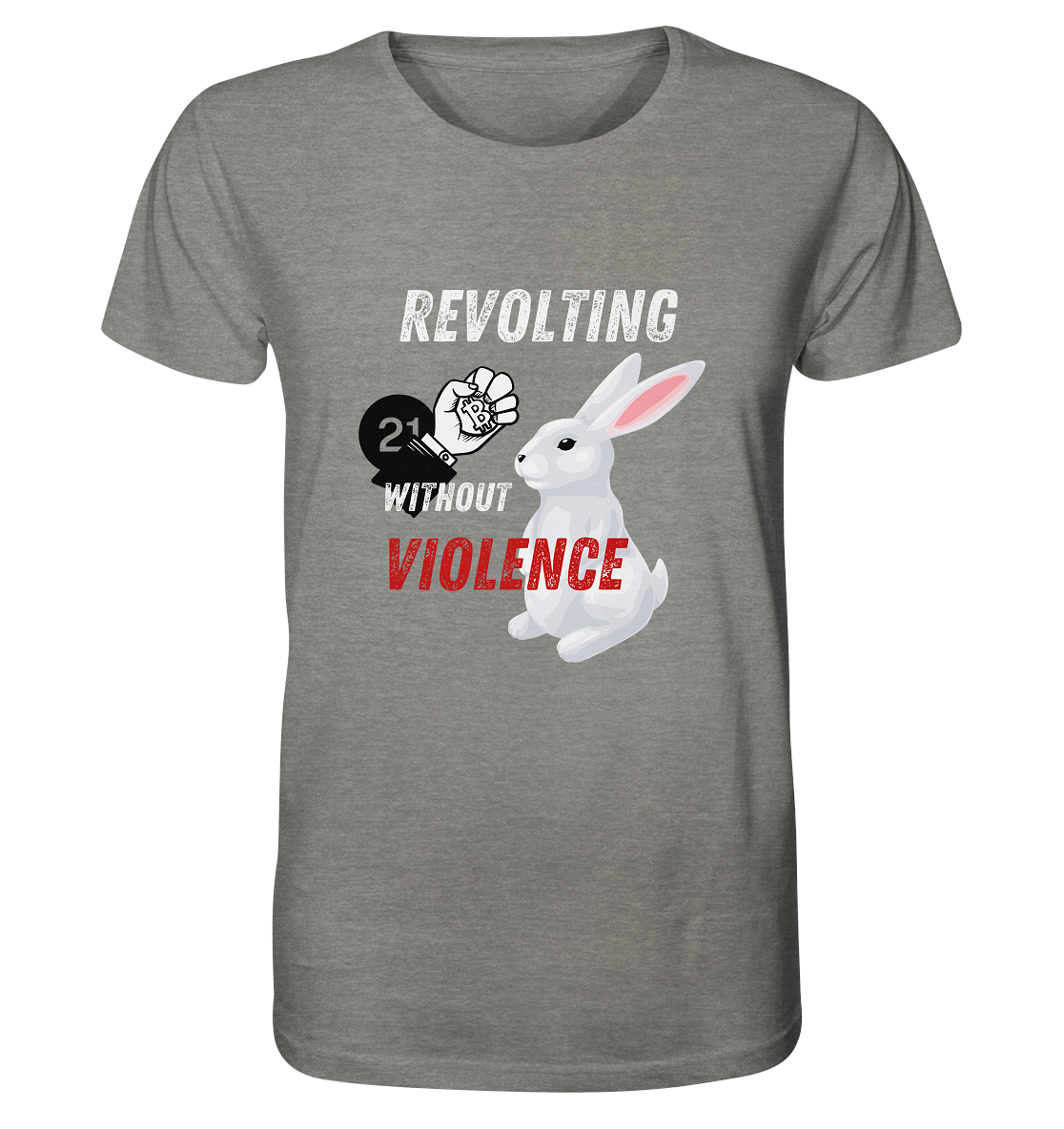 REVOLTING WITHOUT VIOLENCE  - Organic Shirt