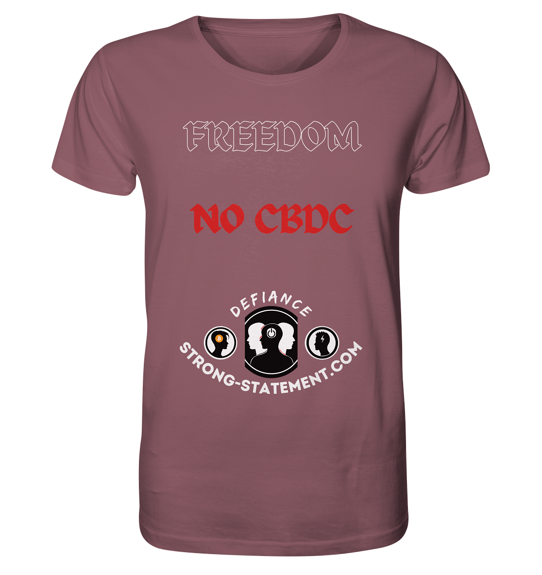 FREEDOM - NO CBDC - Defiance - Strong-Statement.com  - Organic Shirt