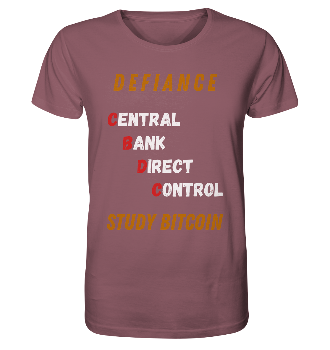 CENTRAL BANK DIRECT CONTROL - DEFIANCE - STUDY BITCOIN - Organic Shirt