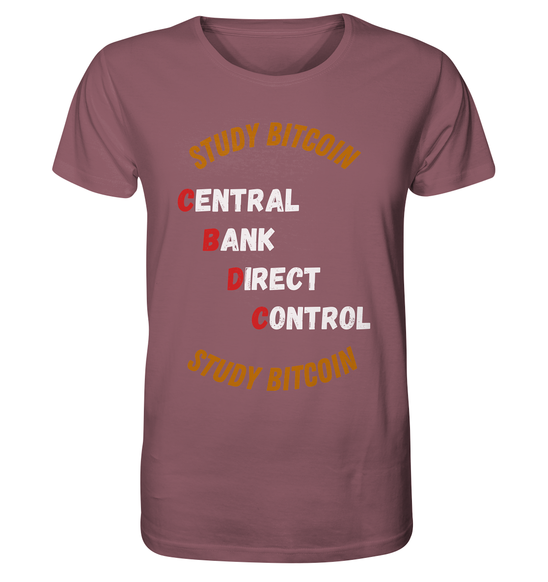 CENTRAL BANK DIRECT CONTROL - STUDY BITCOIN   - Organic Shirt