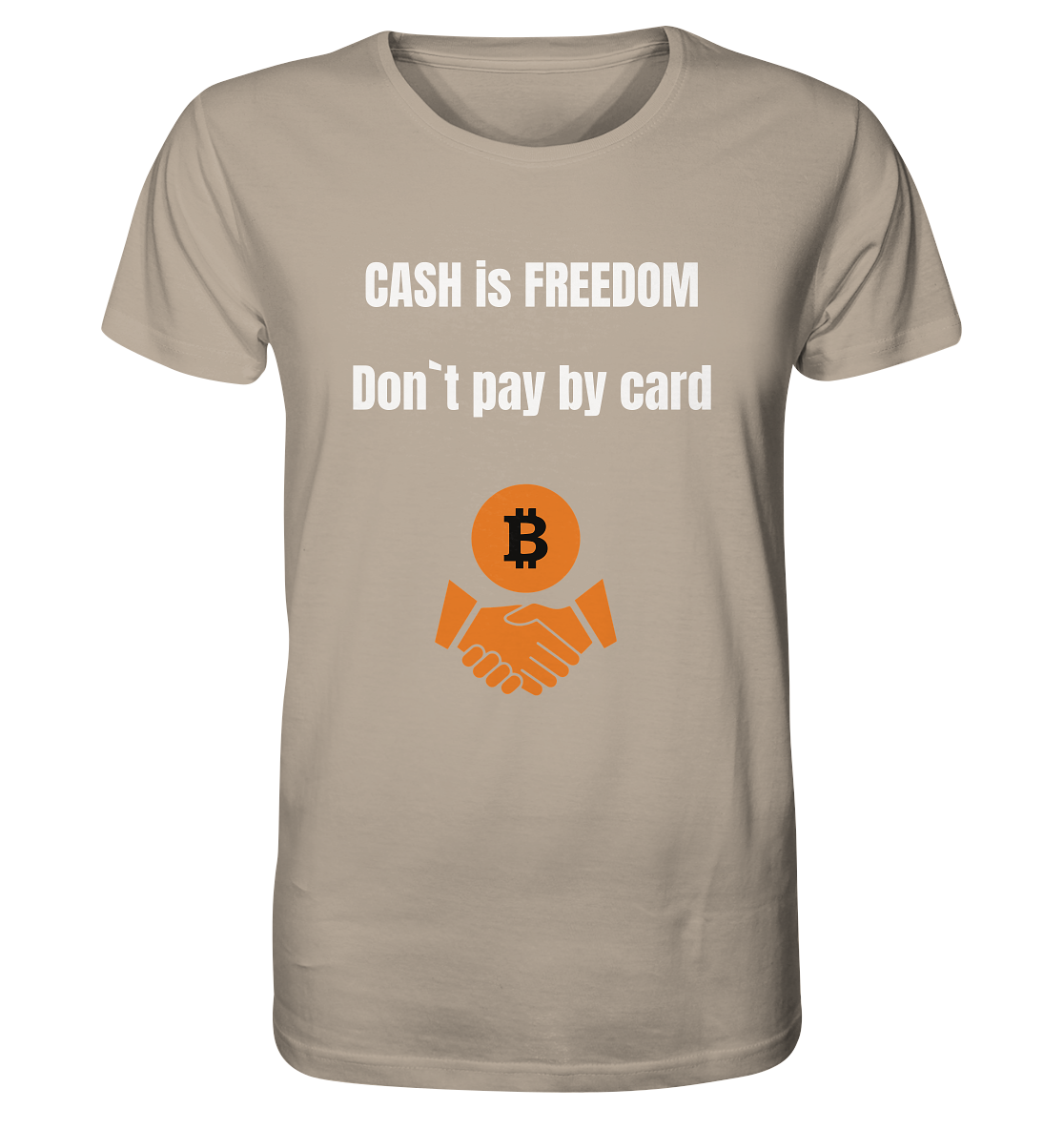 CASH is FREEDOM - Don`t pay by card - Organic Shirt