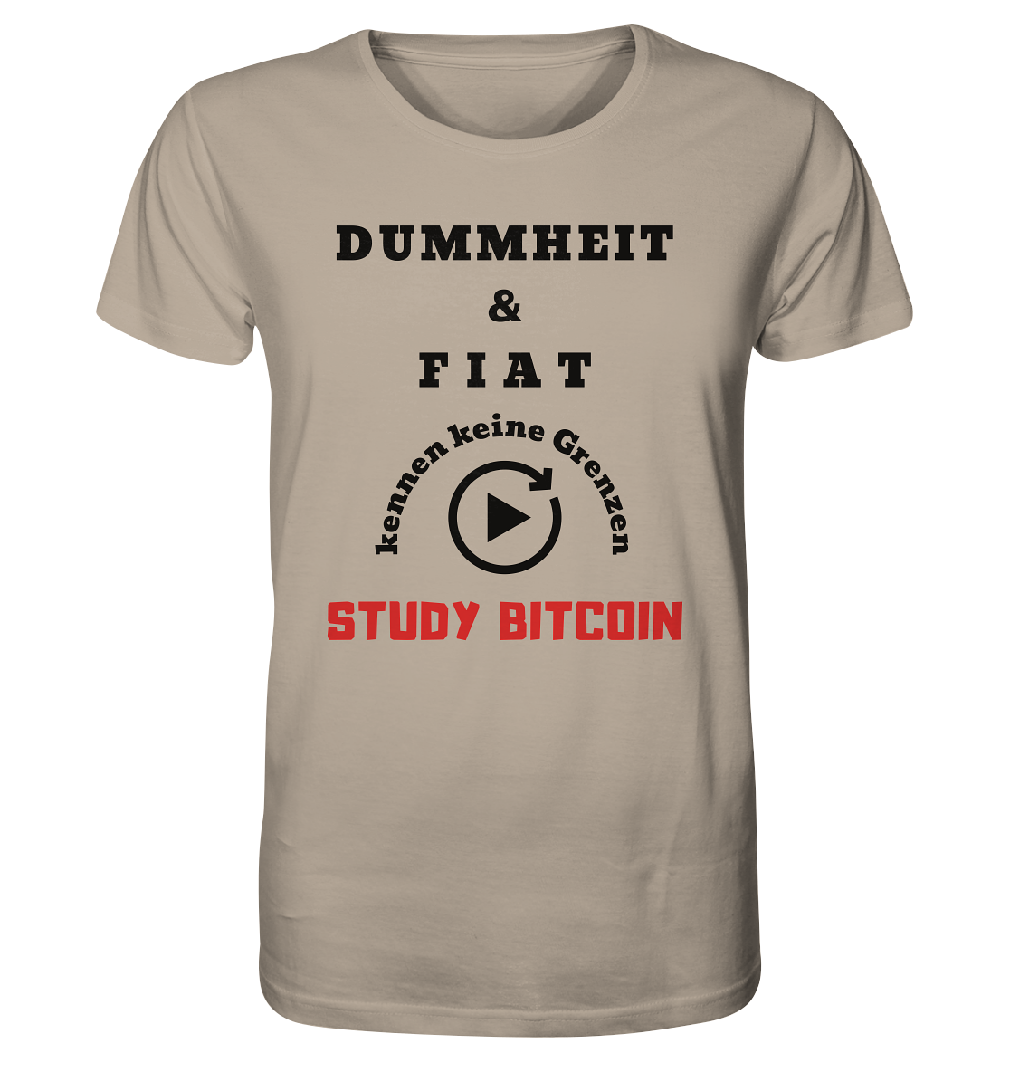 DUMMHEIT & FIAT KENNEN KEINE GRENZEN - STUDY BITCOIN (ROT) # PLAYBUTTON UNENDLICH - Organic Shirt