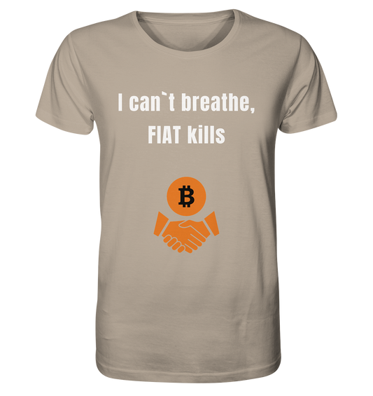 I can`t breathe, FIAT kills  - Organic Shirt