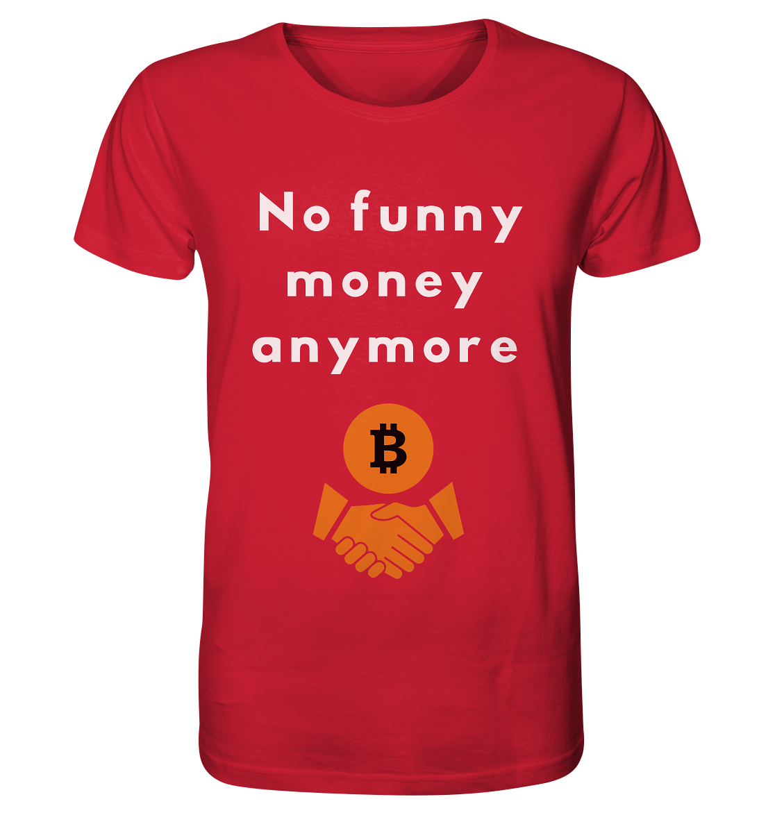 No funny money anymore - Organic Shirt