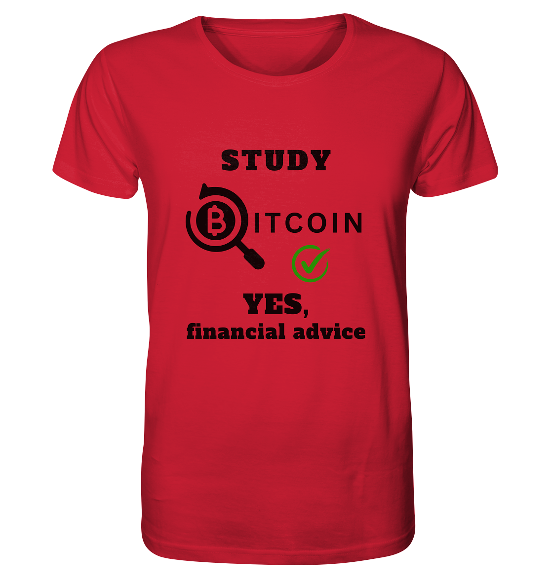 STUDY BITCOIN - YES, financial advice (Version Lupe, grüner Haken) - Organic Shirt