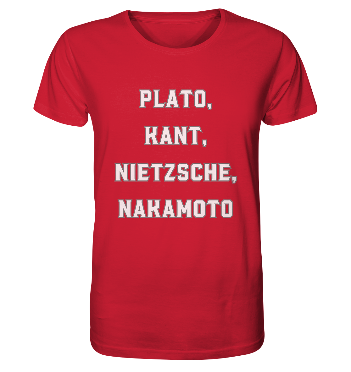 PLATO, KANT, NIETZSCHE, NAKANOTO - Organic Shirt