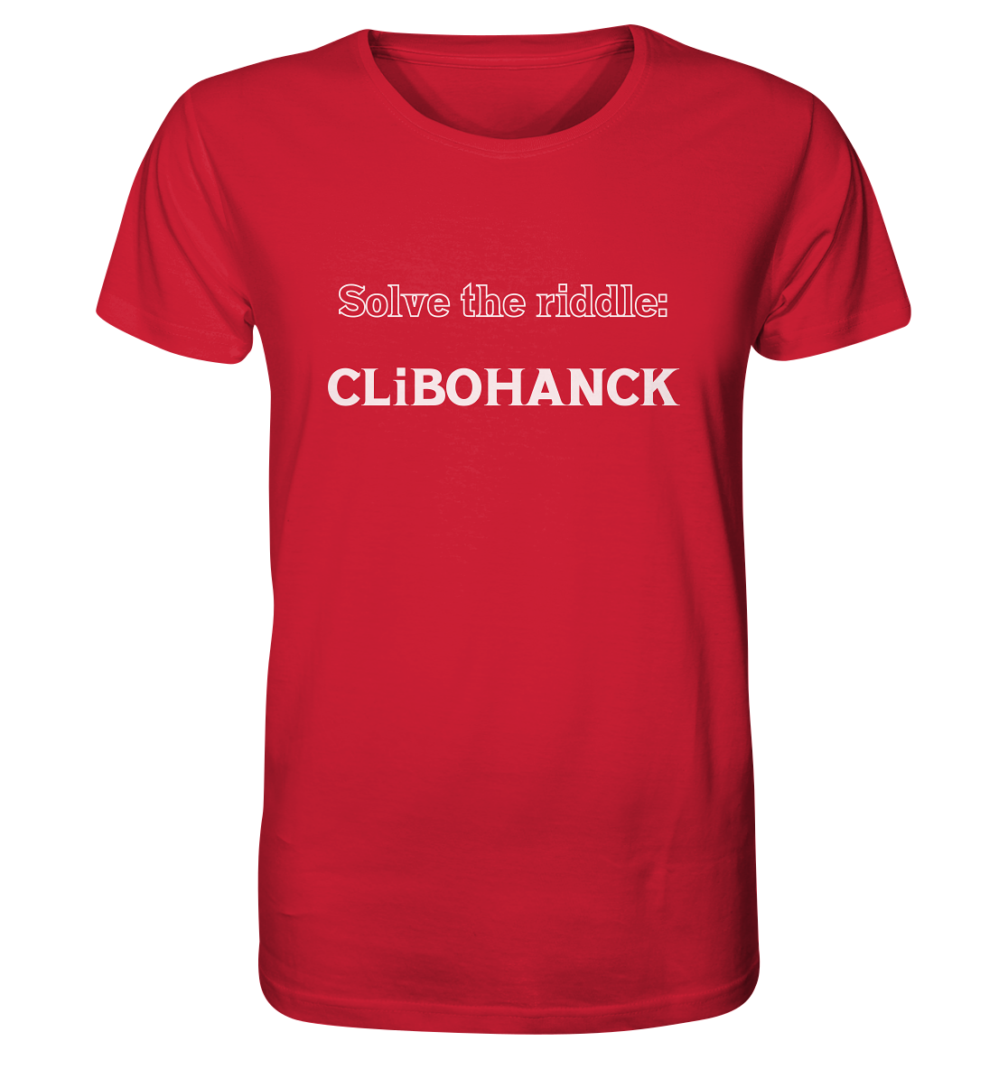 SOLVE THE RIDDLE - CLiBOHANCK - Organic Shirt