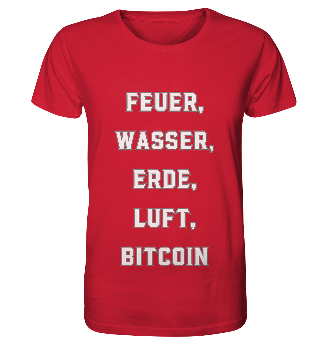 FEUER, WASSER, ERDE, LUFT, BITCOIN - Organic Shirt