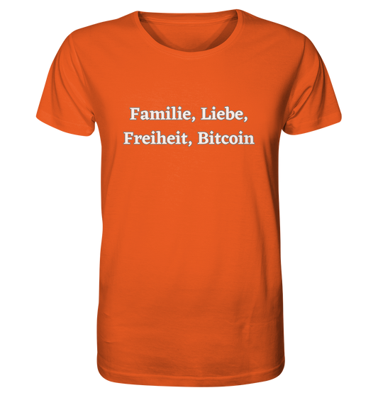 Familie, Liebe, Freiheit, Bitcoin - Organic Shirt