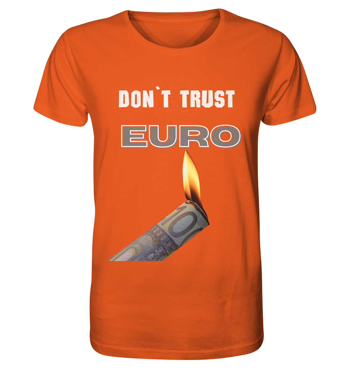 DON`T TRUST EURO - Organic Shirt