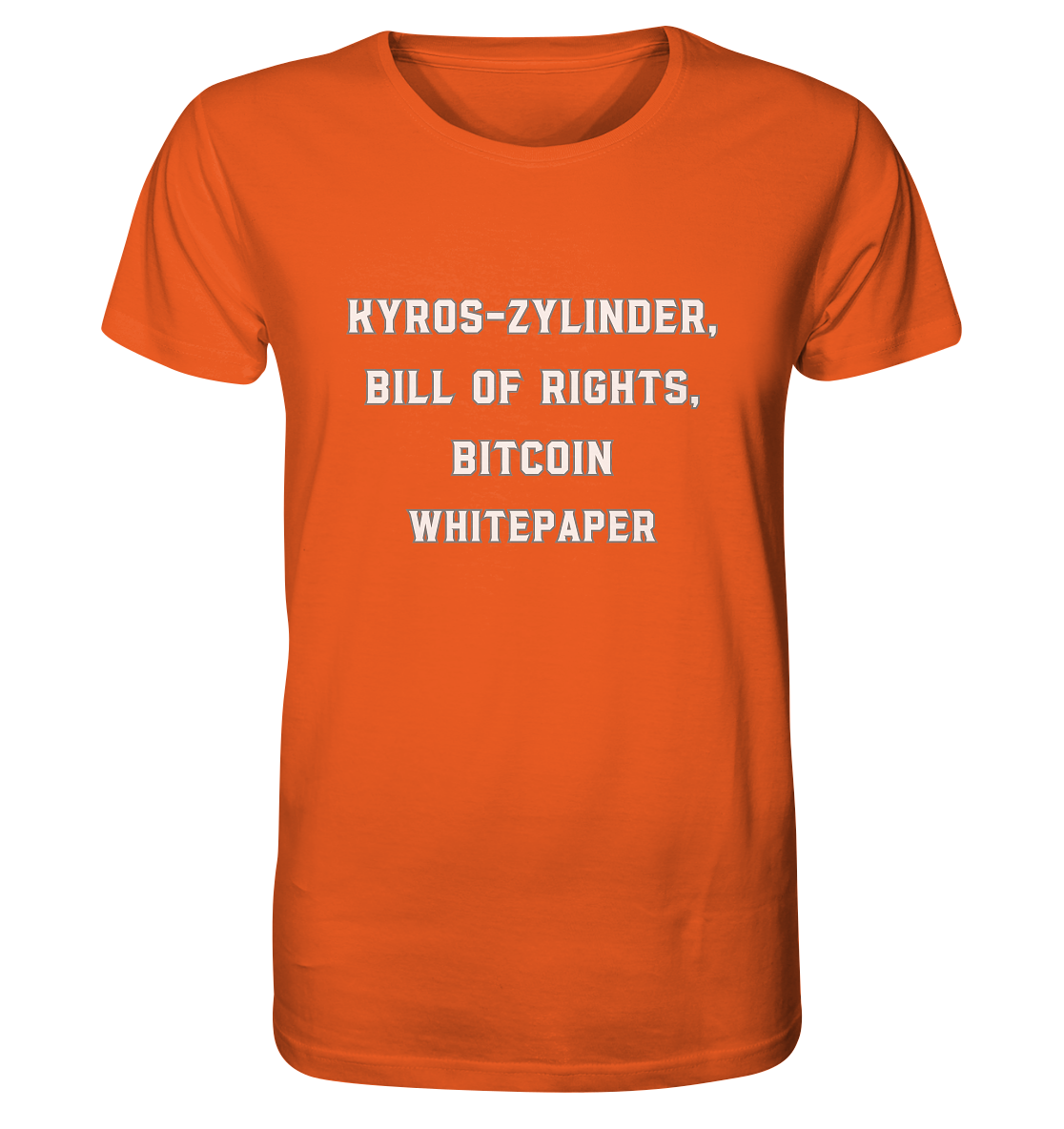 KYROS-ZYLINDER, BILL OF RIGHTS, BITCOIN WHITEPAPER - Organic Shirt