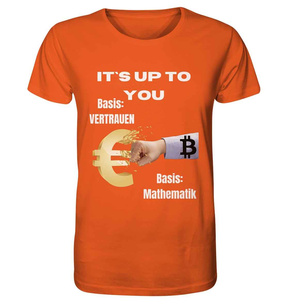 It`s up to you - Basis: Vertrauen / Mathematik - Organic Shirt