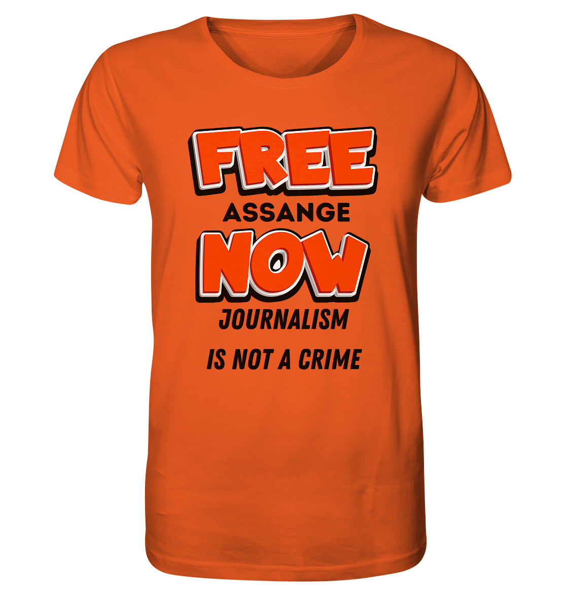 FREE ASSANGE NOW - JOURNALISM IS NOT A CRIME - Organic Shirt