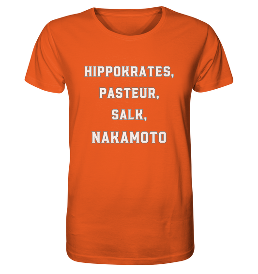 Hippokrates, Pasteur, Salk, Nakamoto - Organic Shirt