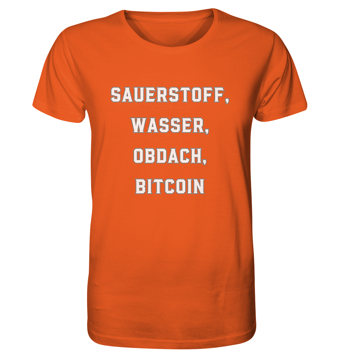 SAUERSTOFF, WASSER, OBDACH, BITCOIN - Organic Shirt