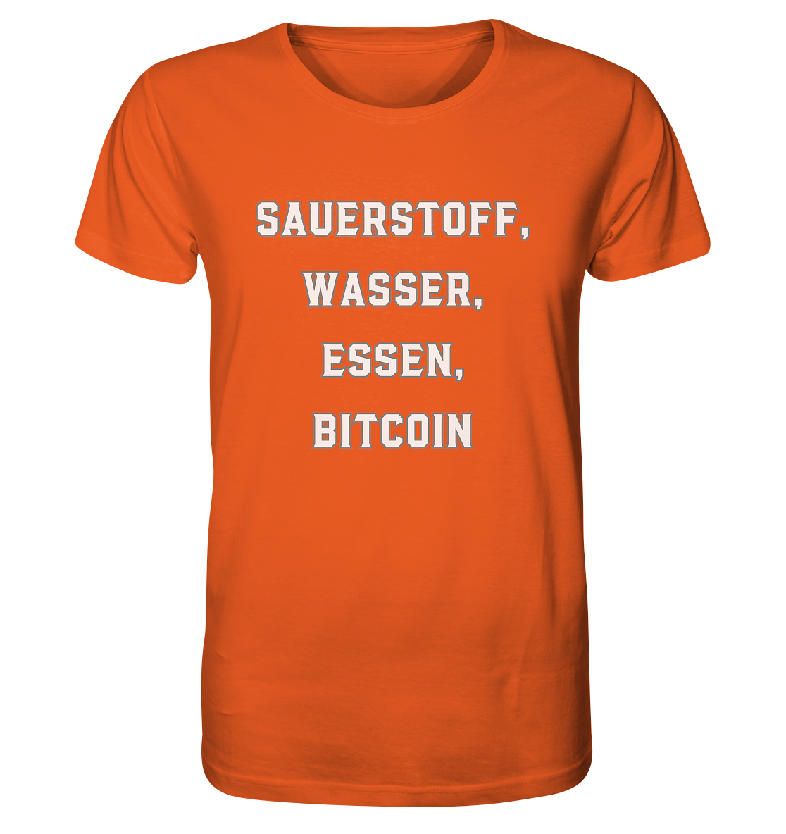 SAUERSTOFF, WASSER, ESSEN, BITCOIN - Organic Shirt