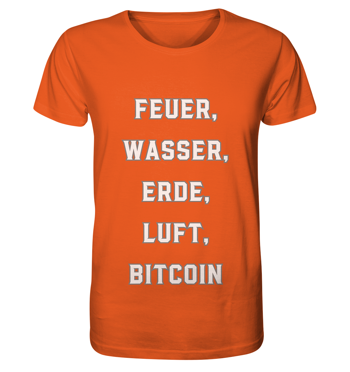 FEUER, WASSER, ERDE, LUFT, BITCOIN - Organic Shirt