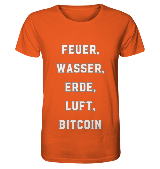 FEUER, WASSER, ERDE, LUFT, BITCOIN - Organic Shirt