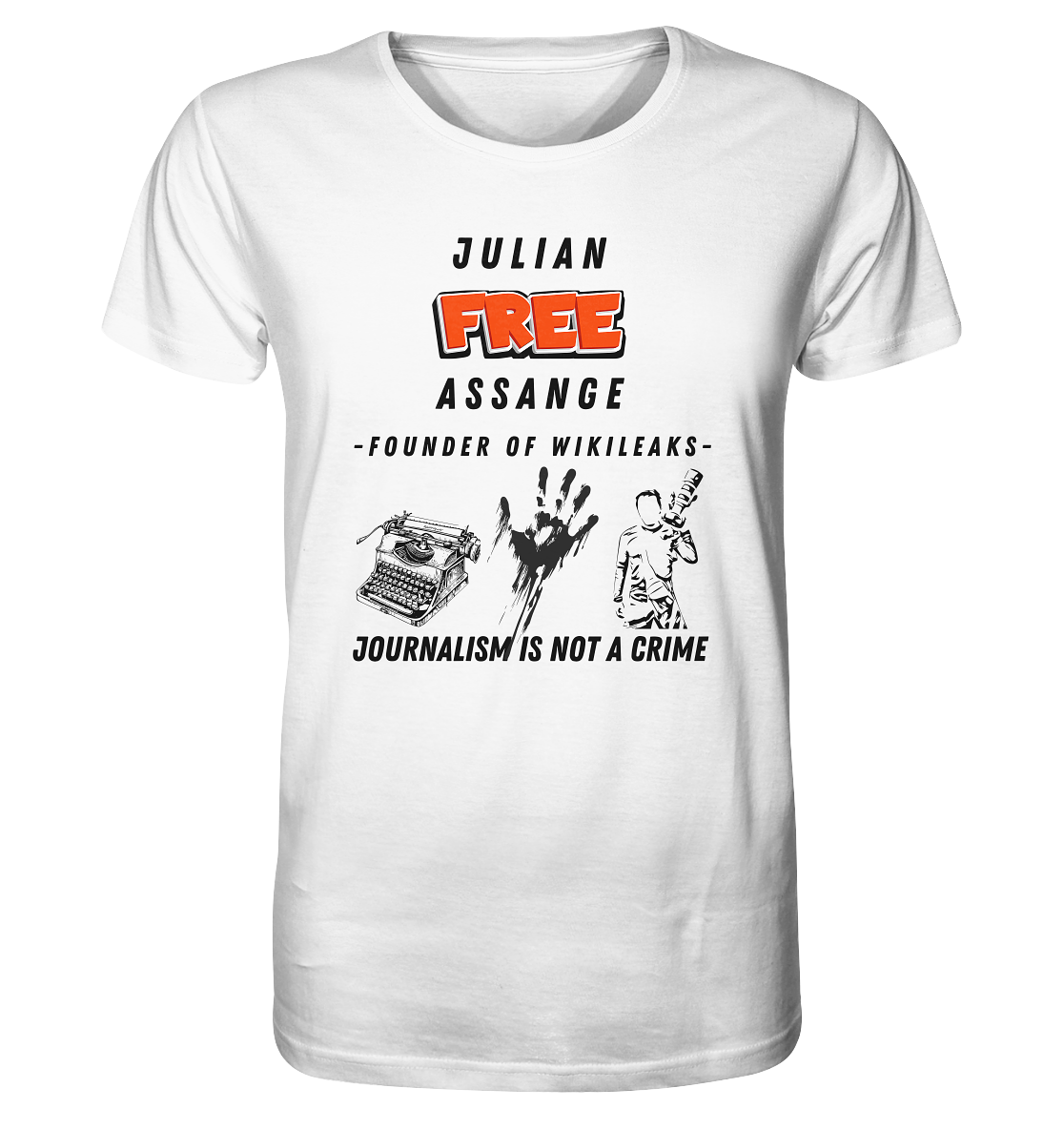 FREE JULIAN ASSANGE - FOUNDER OF WIKILEAKS - JOURNALISM IS NOT A CRIME (3 GRAFIKEN) - Organic Shirt