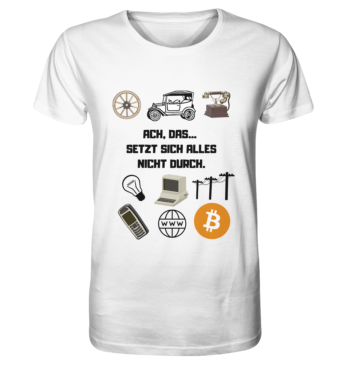 ACH, DAS SETZT SICH ALLES NICHT DURCH. (8 Grafiken, BTC Symbol) - Organic Shirt