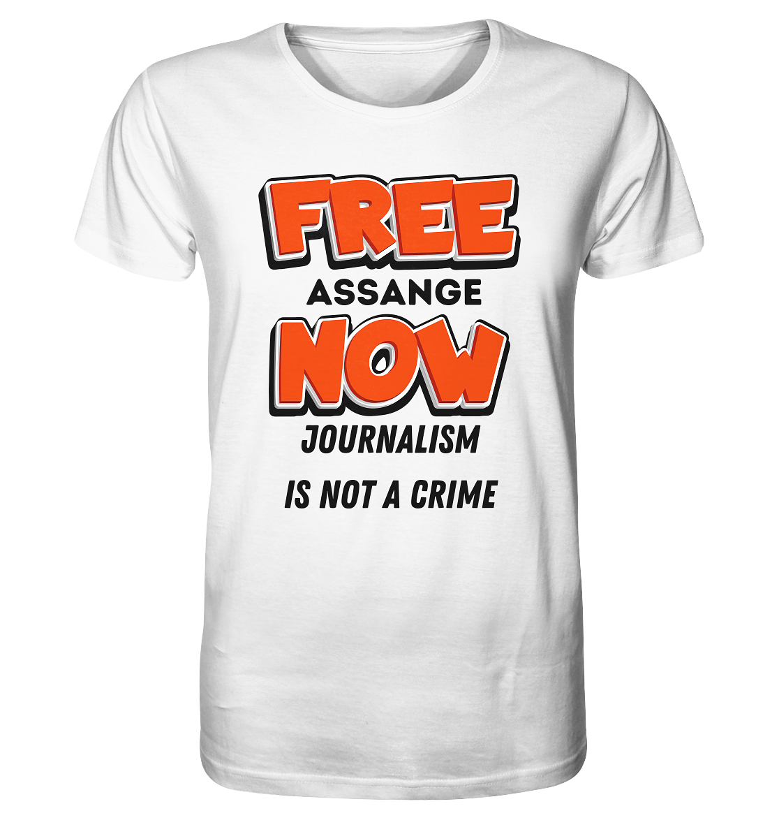 FREE ASSANGE NOW - JOURNALISM IS NOT A CRIME - Organic Shirt