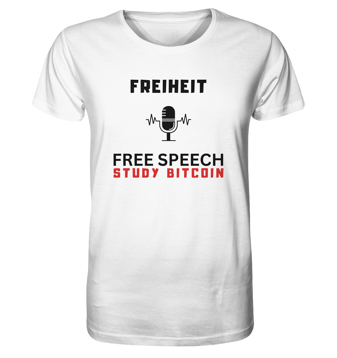 FREIHEIT (Mikrofon) FREE SPEECH, STUDY BITCOIN  - Organic Shirt