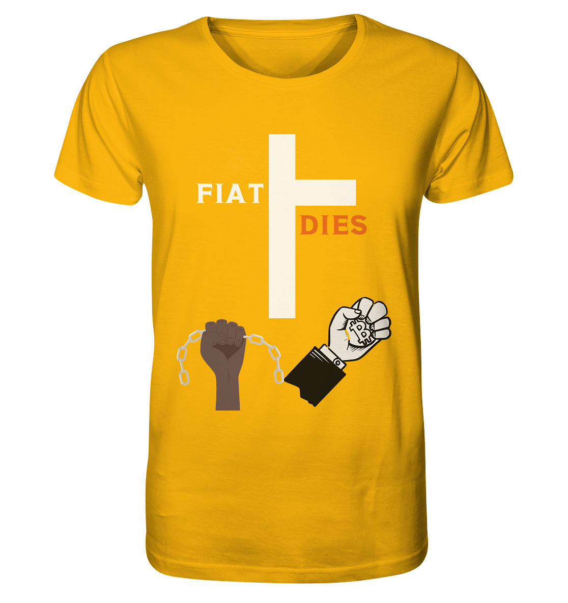 FIAT DIES (Kreuz + gesprengte Ketten & Hand mit Bitcoin) - Organic Shirt