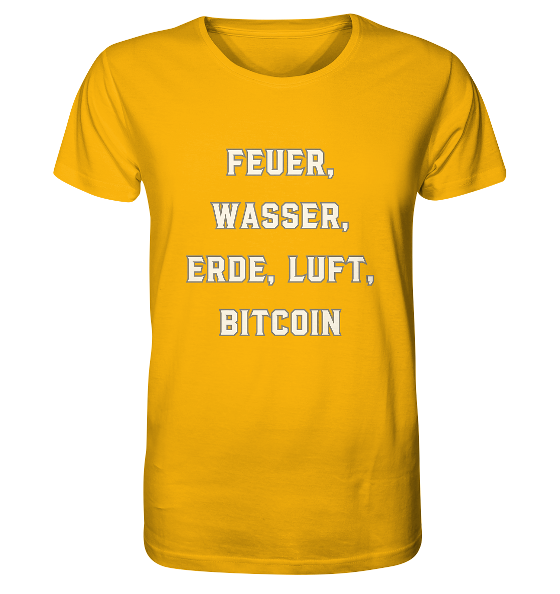FEUER, WASSER, ERDE, LUFT, BITCOIN - Organic Shirt