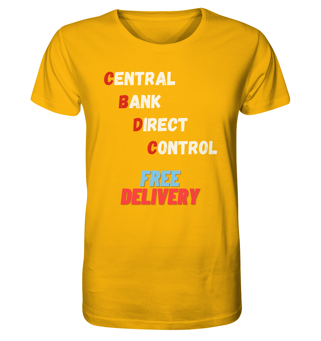 CENTRAL BANK DIRECT CONTROL - FREE DELIVERY - Organic Shirt