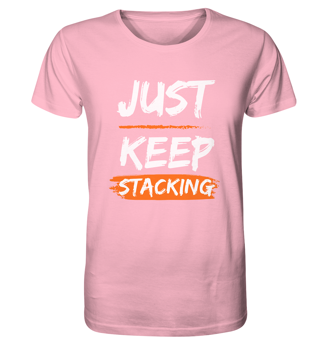 JUST KEEP STACKING - Organic Shirt