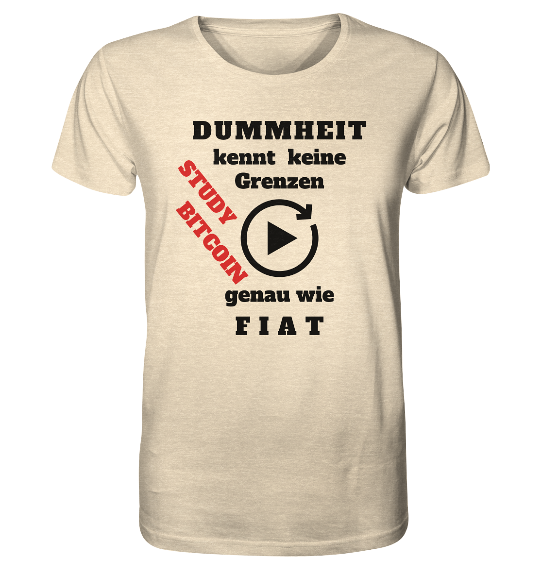 DUMMHEIT kennt keine Grenzen - genau wie FIAT - STUDY BITCOIN (schräg, rot)  - Organic Shirt