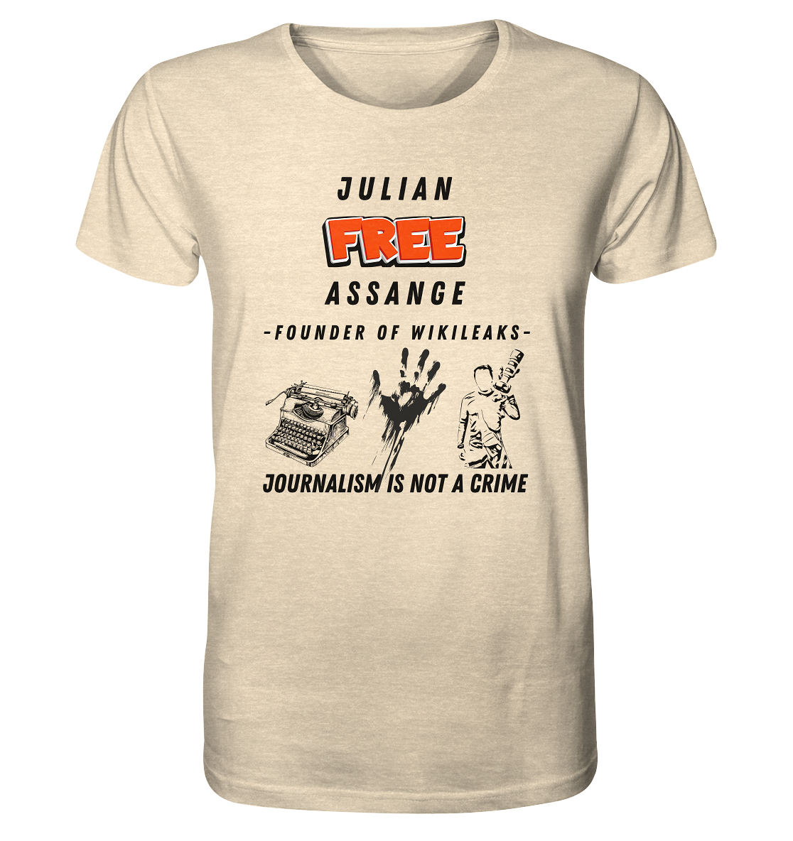 FREE JULIAN ASSANGE - FOUNDER OF WIKILEAKS - JOURNALISM IS NOT A CRIME (3 GRAFIKEN) - Organic Shirt