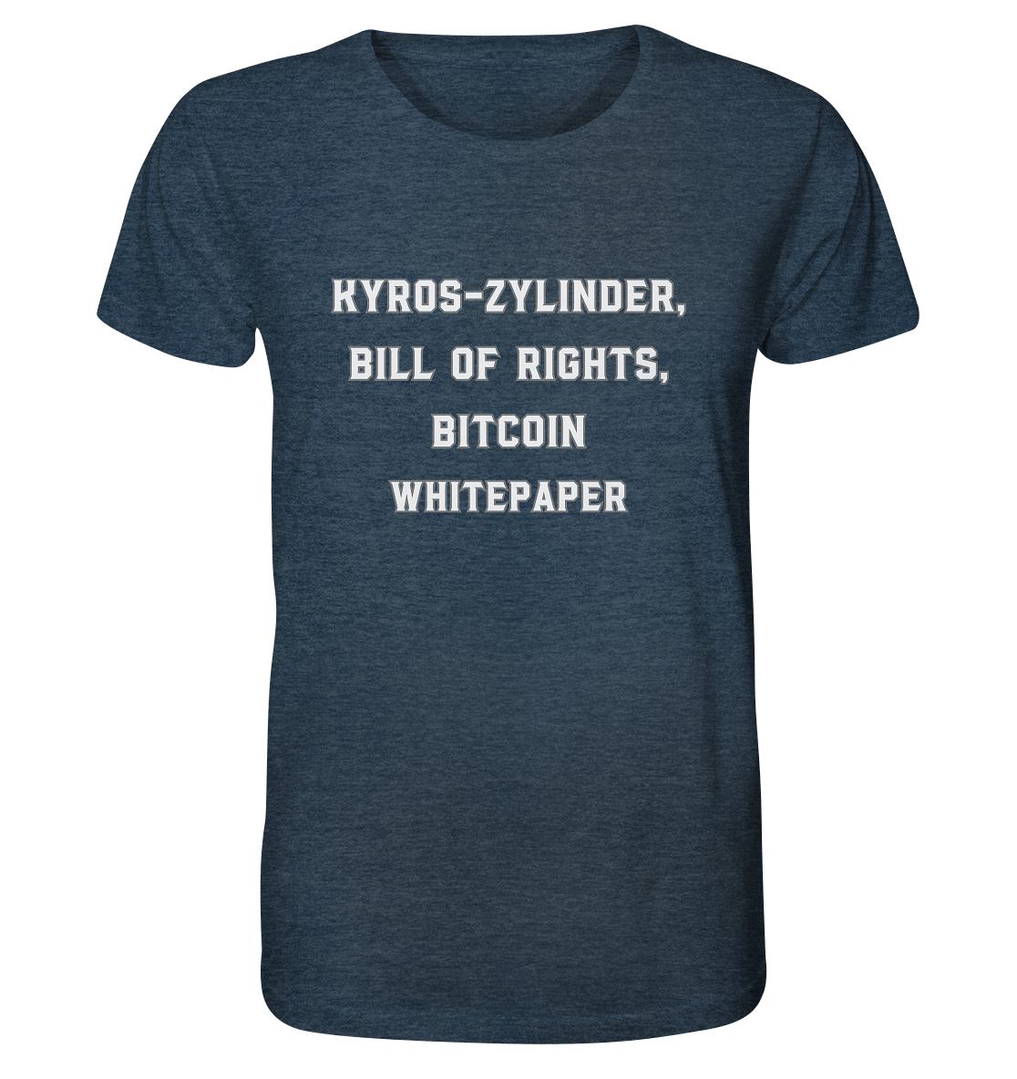 KYROS-ZYLINDER, BILL OF RIGHTS, BITCOIN WHITEPAPER - Organic Shirt (meliert)