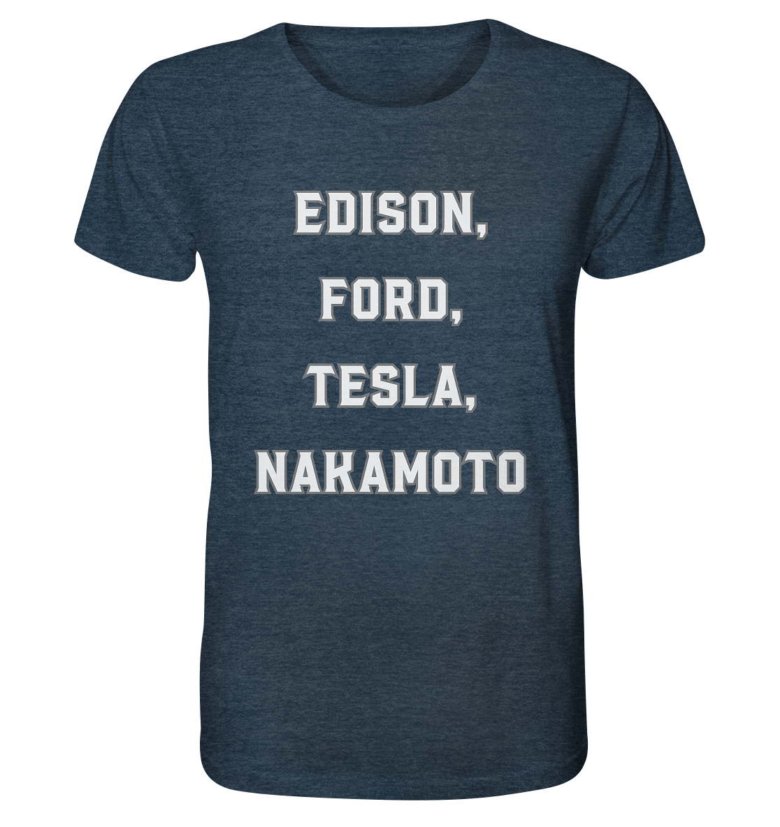 Erfinder: EDISON, FORD, TESLA, NAKAMOTO - Organic Shirt (meliert)