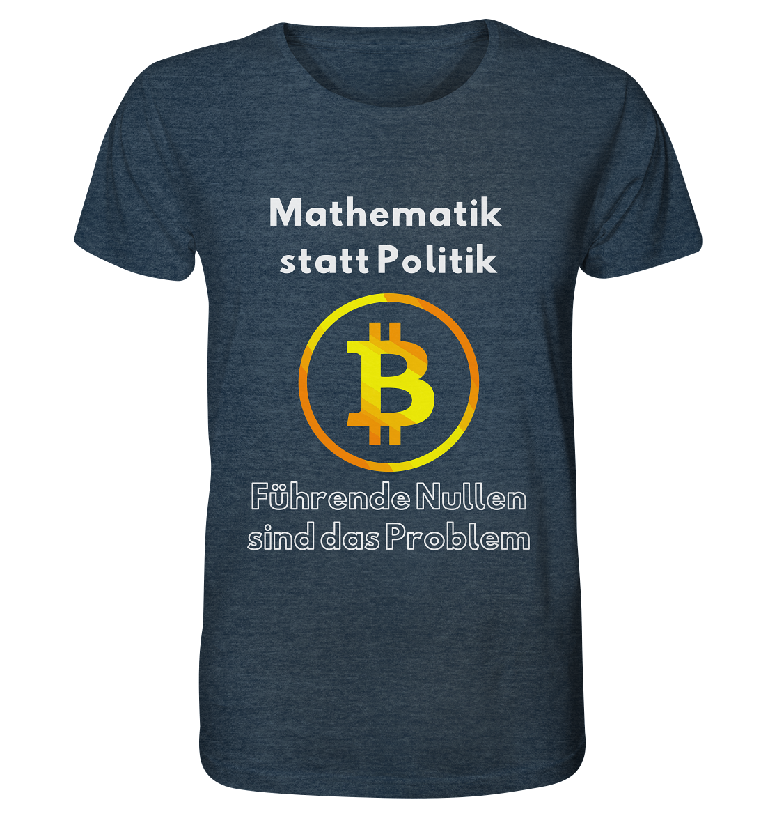 Mathematik statt Politik - führende Nullen sind (überall) das Problem ;-) Variante: unten offene Schrift - Organic Shirt (meliert)