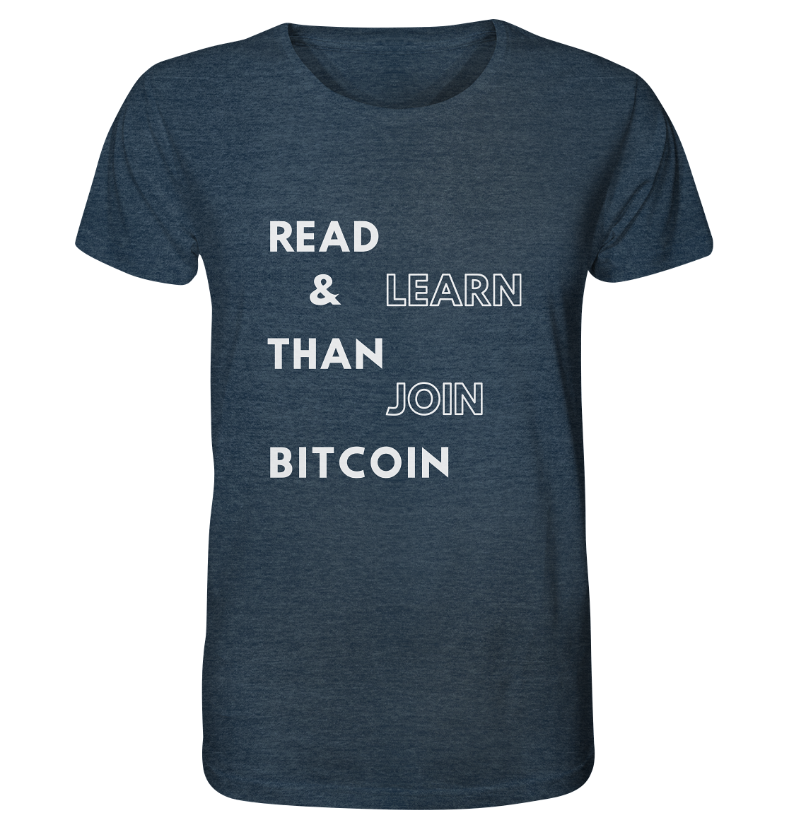 READ & LEARN, THAN JOIN BITCOIN - Organic Shirt (meliert)