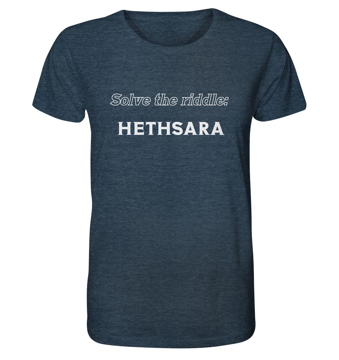 SOLVE THE RIDDLE - HETHSARA - Organic Shirt (meliert)