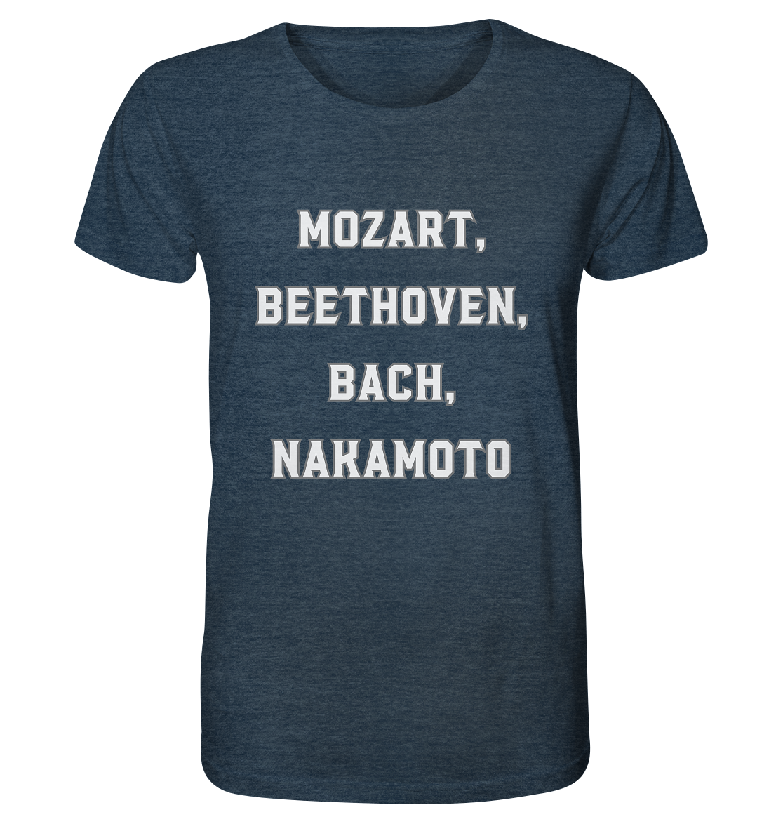 MOZART, BEETHOVEN, BACH, NAKAMOTO  - Organic Shirt (meliert)