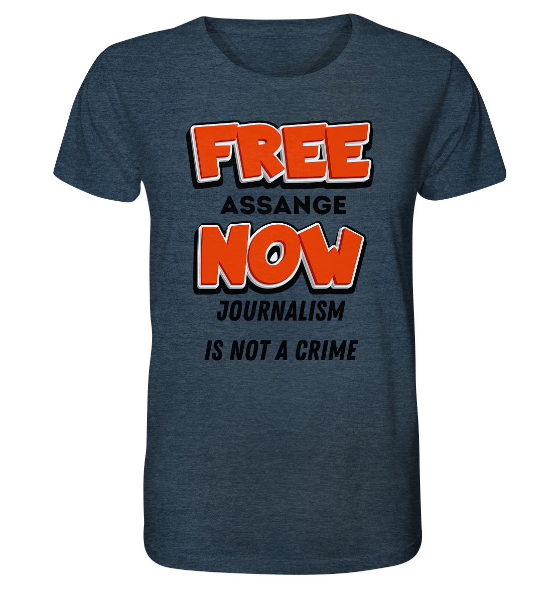 FREE ASSANGE NOW - JOURNALISM IS NOT A CRIME - Organic Shirt (meliert)