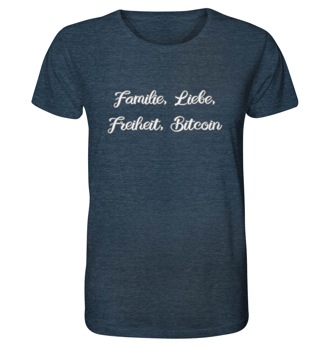 Familie, Liebe, Freiheit, Bitcoin - Organic Shirt (meliert)